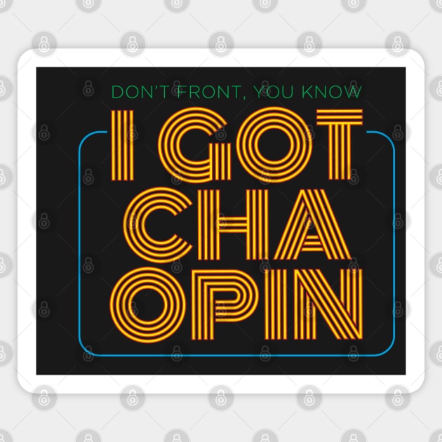 I Got Cha Open Sticker by DIGABLETEEZ